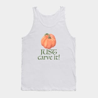 Just Carve It! Pumpkin Edition Tank Top